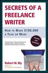 Book cover of Secrets of a Freelance Writer by Robert W. Bly