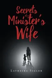Book cover of Secrets Of A Minister's Wife by Latheira Sigler