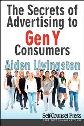 Book cover of Secrets of Advertising to Gen Y Consumers by Aiden Livingston