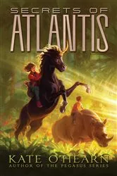 Book cover of Secrets of Atlantis by Kate O'Hearn