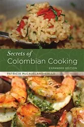 Book cover of Secrets of Colombian Cooking, Expanded Edition by N/A