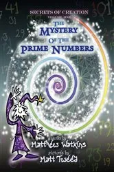 Book cover of Secrets of Creation by Matthew Watkins