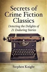 Book cover of Secrets of Crime Fiction Classics by Stephen Knight