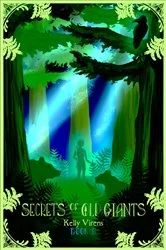 Book cover of Secrets of Old Giants by Kelly Virens