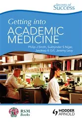 Book cover of Secrets of Success: Getting into Academic Medicine by Philip Smith