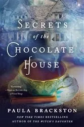 Book cover of Secrets of the Chocolate House by Paula Brackston