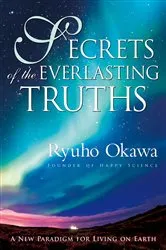 Book cover of Secrets of the Everlasting Truths by Ryuho Okawa