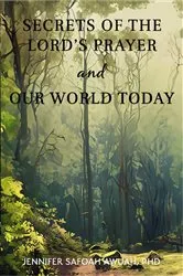 Book cover of Secrets of the Lord's Prayer and Our World Today by Jennifer Safoah Awuah