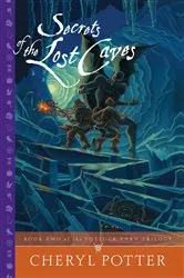Book cover of Secrets of the Lost Caves by Cheryl Potter