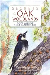 Book cover of Secrets of the Oak Woodlands by Kate Marianchild