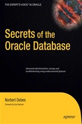 Book cover of Secrets of the Oracle Database by Norbert Debes