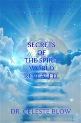 Book cover of Secrets of the Spirit World Revealed by Celeste Blow
