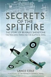 Book cover of Secrets of the Spitfire by Lance Cole