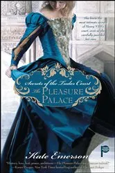 Book cover of Secrets of the Tudor Court: The Pleasure Palace by Unknown