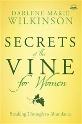 Book cover of Secrets of the Vine for Women by Darlene Marie Wilkinson
