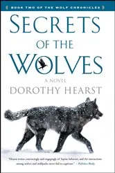Book cover of Secrets of the Wolves by Dorothy Hearst