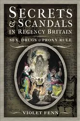 Book cover of Secrets & Scandals in Regency Britain by Violet Fenn