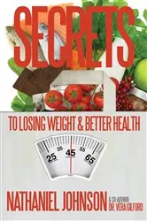 Book cover of Secrets to Losing Weight & Better Health by Vera E Gilford