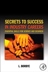 Book cover of Secrets to Success in Industry Careers by L. Borbye