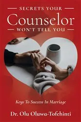 Book cover of Secrets Your Counselor Won't Tell You by Olu Oluwa-Tofehinti