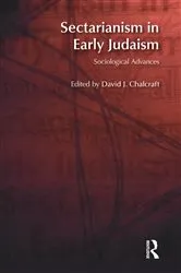 Book cover of Sectarianism in Early Judaism by David J. Chalcraft