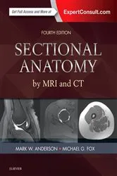 Book cover of Sectional Anatomy by MRI and CT E-Book (4th ed.) by Mark W. Anderson MD