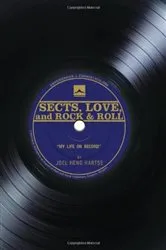Book cover of Sects, Love, and Rock & Roll by Joel Heng Hartse