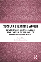 Book cover of Secular Byzantine Women by Sophia Germanidou