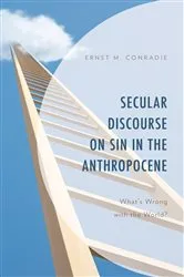 Book cover of Secular Discourse on Sin in the Anthropocene by Ernst M. Conradie