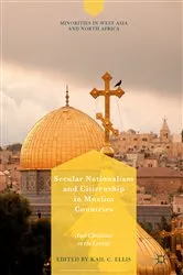Book cover of Secular Nationalism and Citizenship in Muslim Countries by Kail C. Ellis