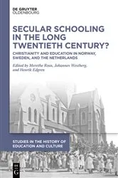Book cover of Secular Schooling in the Long Twentieth Century? by Merethe Roos