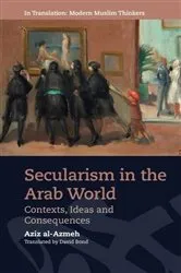 Book cover of Secularism in the Arab World by Aziz al-Azmeh