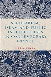Book cover of Secularism, Islam and public intellectuals in contemporary France by Nadia Kiwan