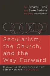 Book cover of Secularism, the Church, and the Way Forward by Richard H. Cox