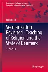 Book cover of Secularization Revisited - Teaching of Religion and the State of Denmark by Niels Reeh