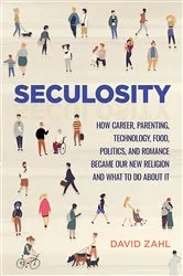 Book cover of Seculosity by David Zahl