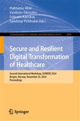 Book cover of Secure and Resilient Digital Transformation of Healthcare by Habtamu Abie
