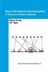 Book cover of Secure Broadcast Communication by Adrian Perrig