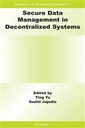 Book cover of Secure Data Management in Decentralized Systems by Ting Yu