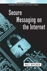 Book cover of Secure Messaging on the Internet by Rolf Oppliger