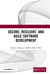 Book cover of Secure, Resilient, and Agile Software Development by Mark Merkow