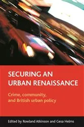 Book cover of Securing an urban renaissance by Rowland Atkinson
