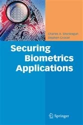 Book cover of Securing Biometrics Applications by Charles A. Shoniregun