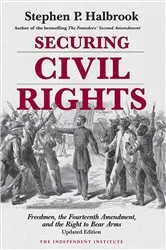 Book cover of Securing Civil Rights by Stephen P. Halbrook
