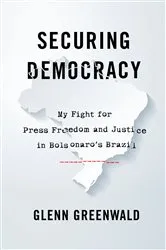 Book cover of Securing Democracy by Glenn Greenwald