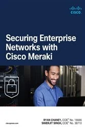 Book cover of Securing Enterprise Networks with Cisco Meraki by Ryan Chaney