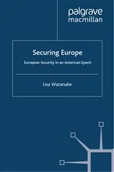 Book cover of Securing Europe by L. Watanabe