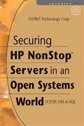 Book cover of Securing HP NonStop Servers in an Open Systems World by XYPRO Technology XYPRO Technology Corp