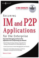 Book cover of Securing IM and P2P Applications for the Enterprise by Marcus Sachs