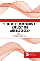 Book cover of Securing IoT in Industry 4.0 Applications with Blockchain by P Kaliraj